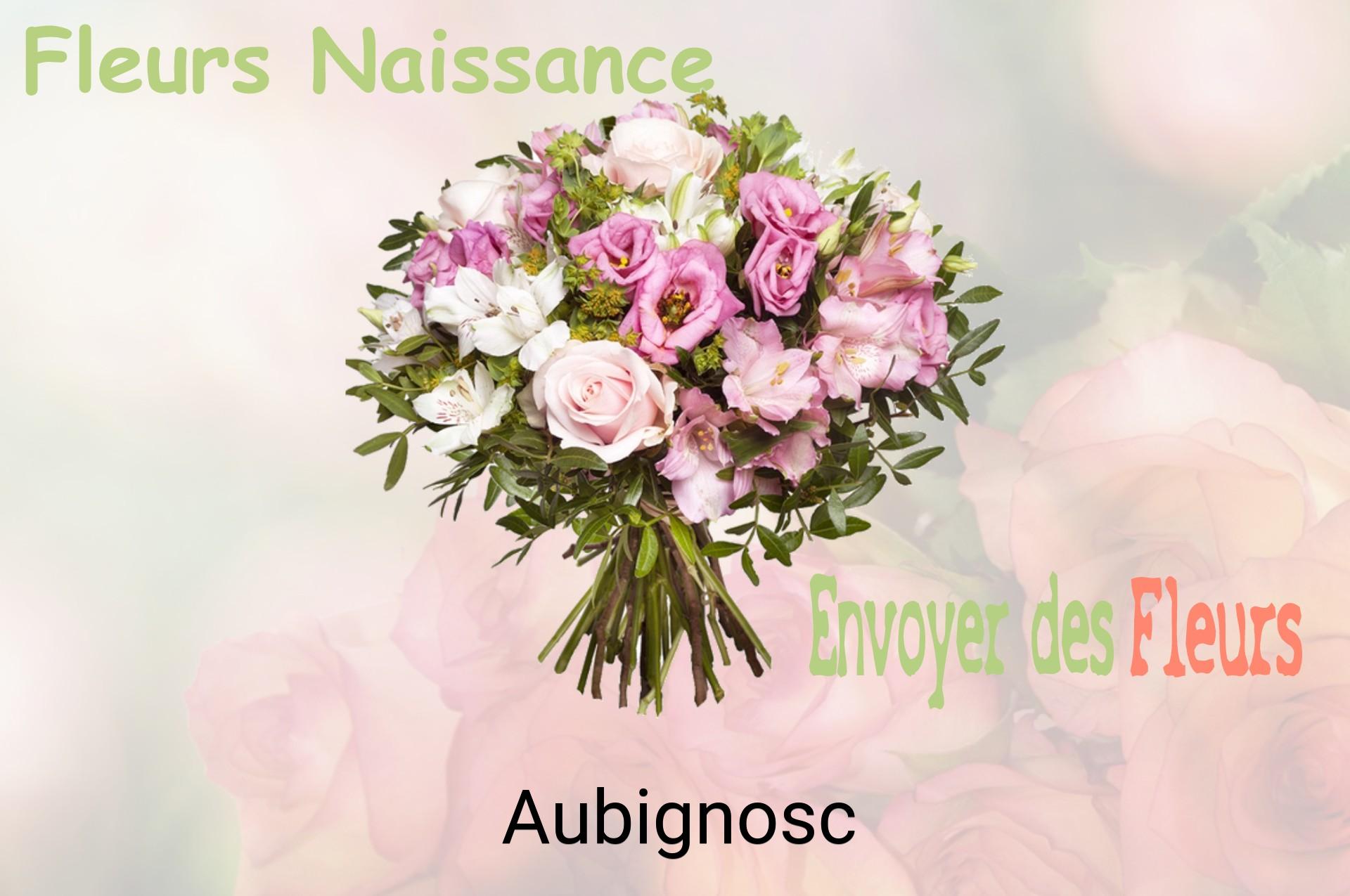 Bouquet de fleurs de naissance livré à Aubignosc